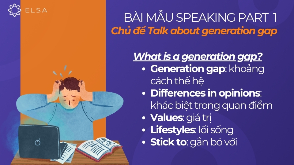 Từ vựng bài mẫu Generation Gap IELTS Speaking Part 1 cho câu hỏi "What is a generation gap?" Từ vựng bài mẫu Generation Gap IELTS Speaking Part 1 cho câu hỏi "What is a generation gap?"