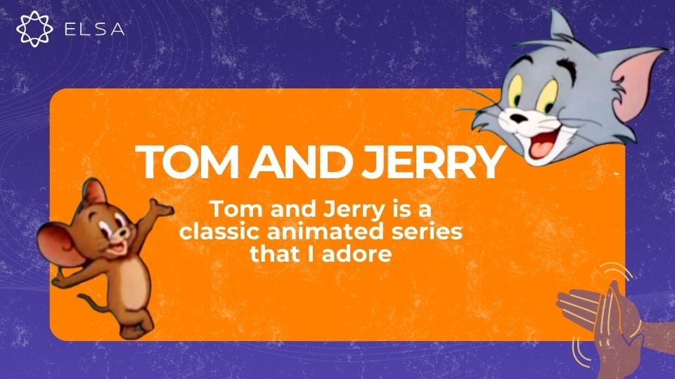 Viết về bộ phim Tom và Jerry bằng tiếng Anh Viết về bộ phim Tom và Jerry bằng tiếng Anh
