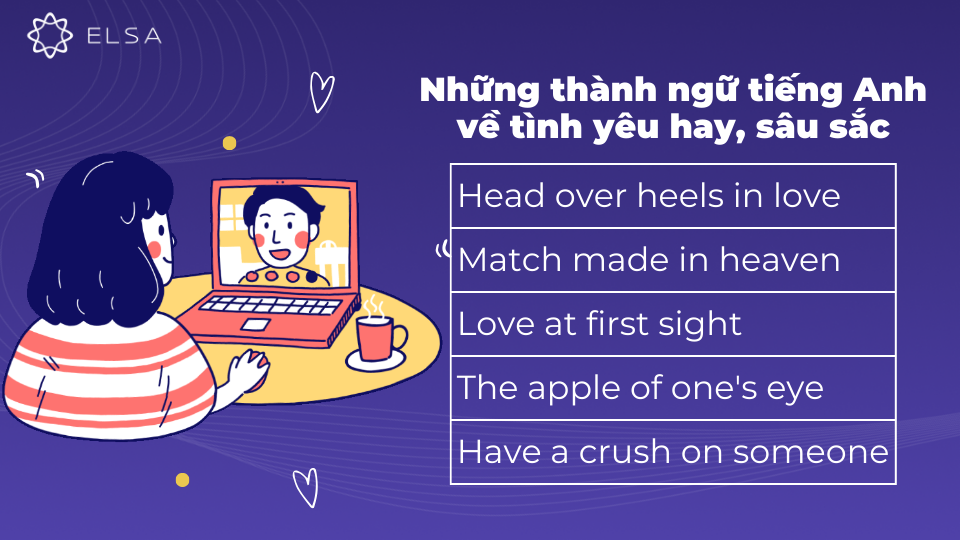 Thành ngữ tiếng Anh về tình yêu rất đa dạng về ý nghĩa và mang đến màu sắc riêng cho ngôn ngữ Thành ngữ tiếng Anh về tình yêu rất đa dạng về ý nghĩa và mang đến màu sắc riêng cho ngôn ngữ