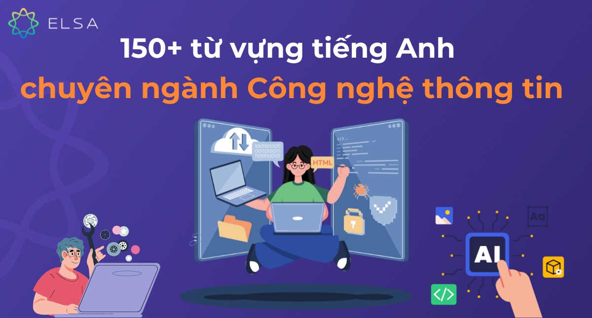 150+ từ vựng tiếng Anh chuyên ngành Công nghệ thông tin phổ biến