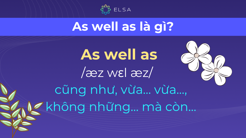 Tìm hiểu về as well as Tìm hiểu về as well as