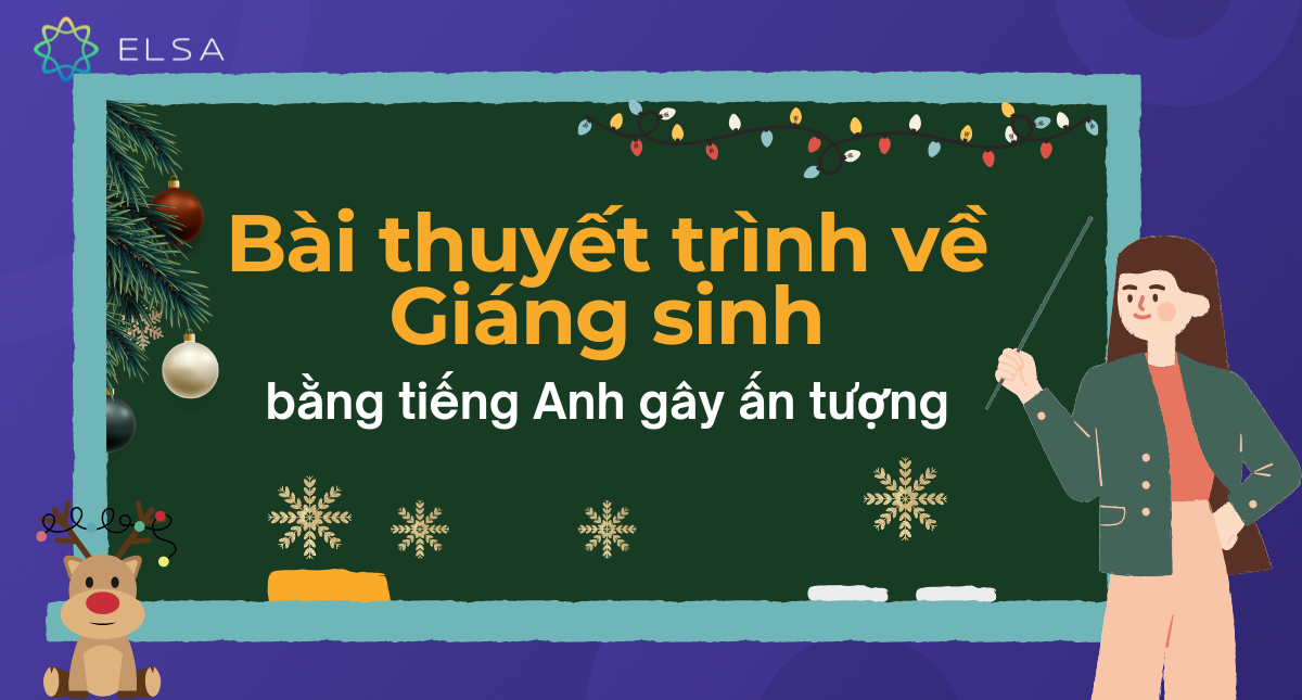 5 bài thuyết trình về Giáng sinh bằng tiếng Anh gây ấn tượng
