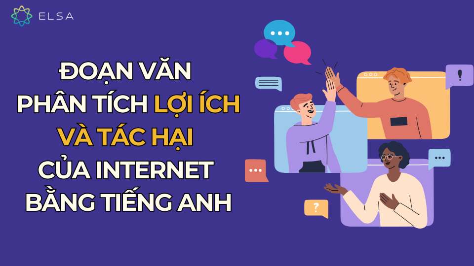 Đoạn văn phân tích lợi ích và tác hại của Internet bằng tiếng Anh Đoạn văn phân tích lợi ích và tác hại của Internet bằng tiếng Anh