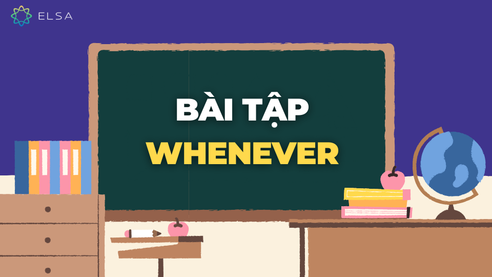 Bài tập Whenever Bài tập Whenever