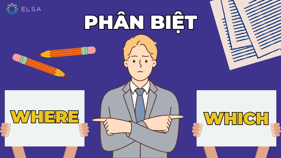 Phân biệt "where" và "which" trong mệnh đề quan hệ Phân biệt "where" và "which" trong mệnh đề quan hệ