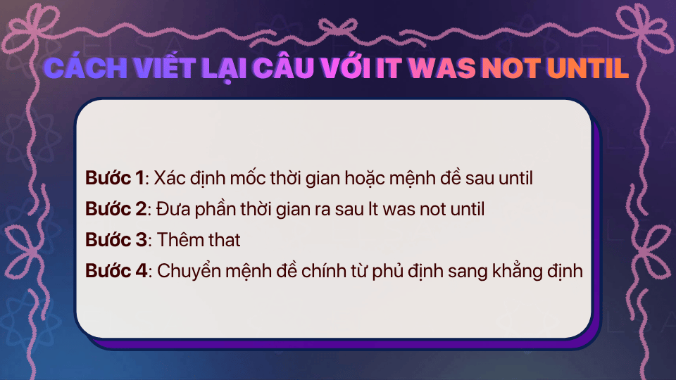 Cách viết lại câu với It was not until Cách viết lại câu với It was not until