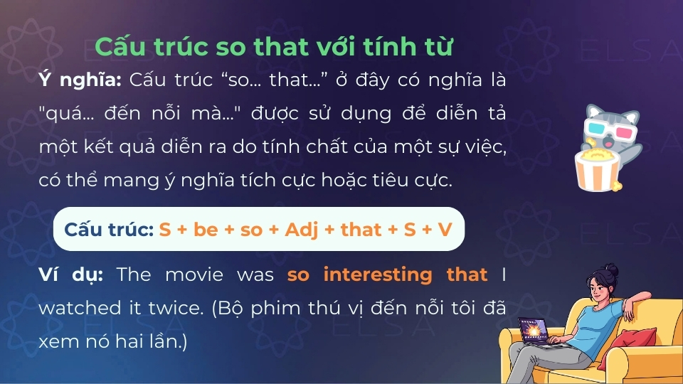 Ý nghĩa và cấu trúc của so that khi đi với tính từ Ý nghĩa và cấu trúc của so that khi đi với tính từ