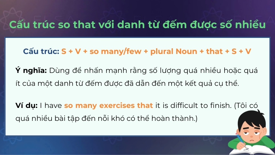 Ý nghĩa và cấu trúc của so that khi đi với danh từ đếm được số nhiều Ý nghĩa và cấu trúc của so that khi đi với danh từ đếm được số nhiều