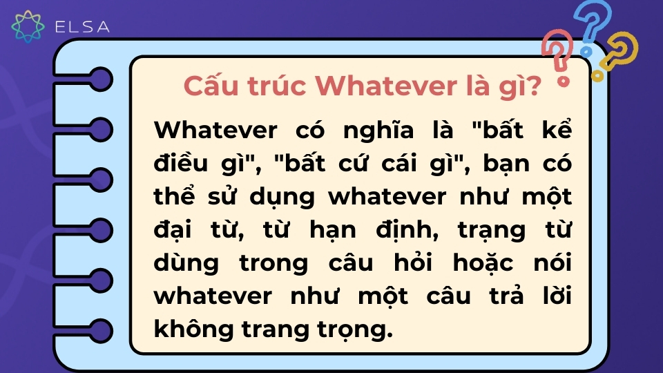 Cấu trúc Whatever là gì?