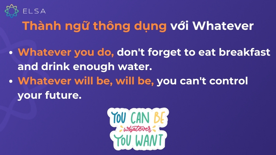 Thành ngữ thông dụng với whatever