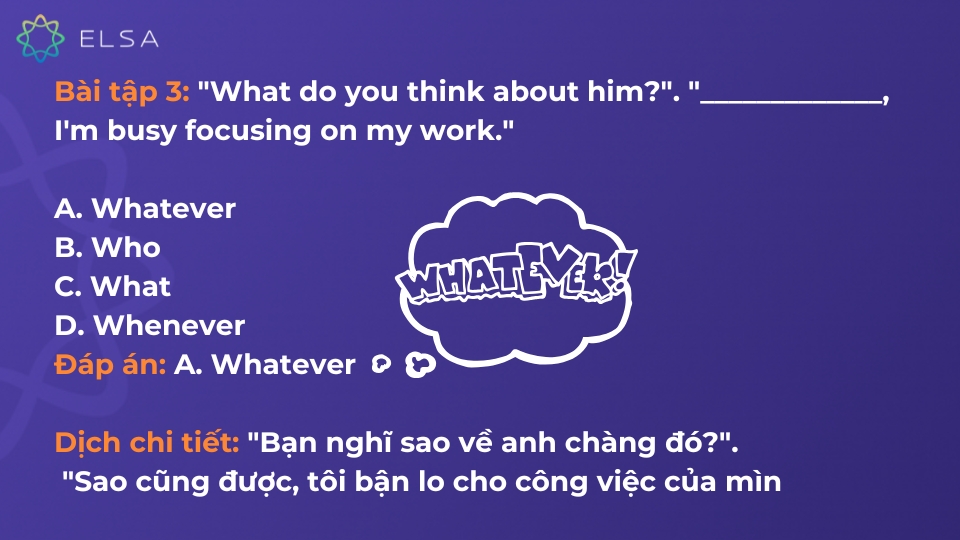 Bài tập sử dụng cấu trúc whatever