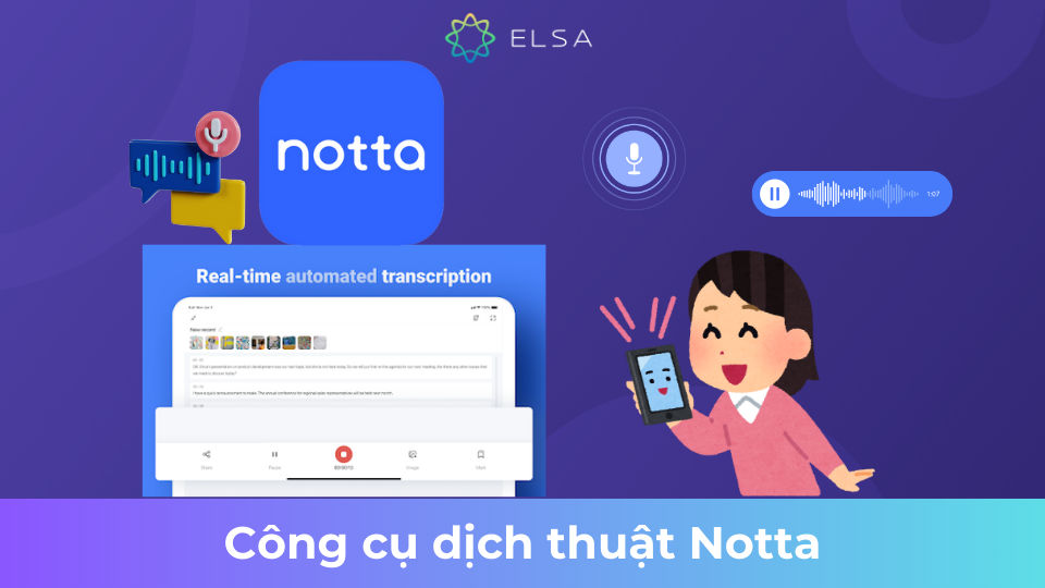 Dịch tiếng Anh sang tiếng Việt bằng giọng nói bằng Notta Dịch tiếng Anh sang tiếng Việt bằng giọng nói bằng Notta