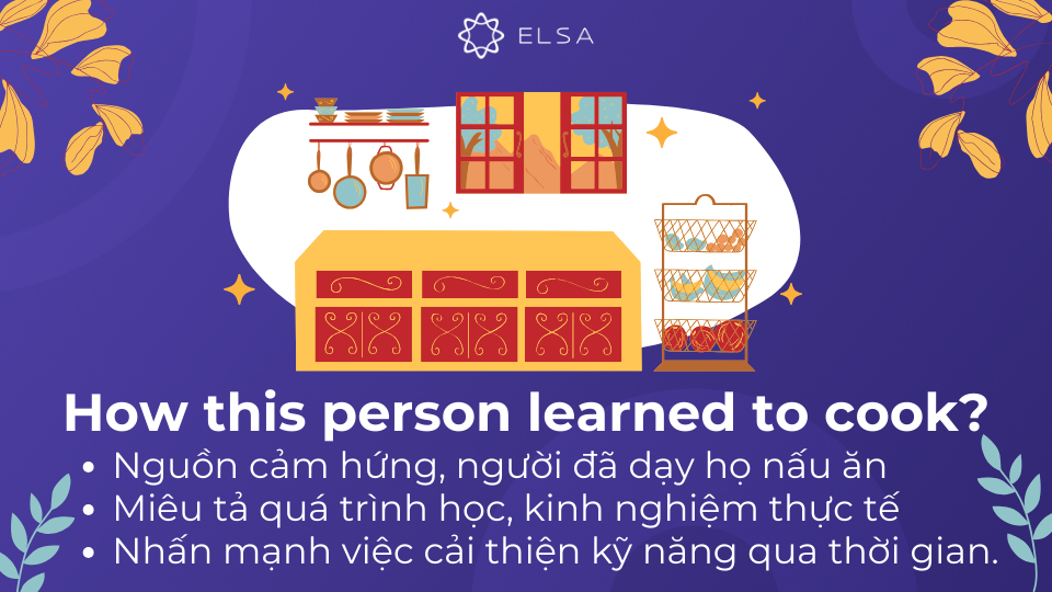 How this person learned to cook? (Người này học nấu ăn như thế nào?) How this person learned to cook? (Người này học nấu ăn như thế nào?)