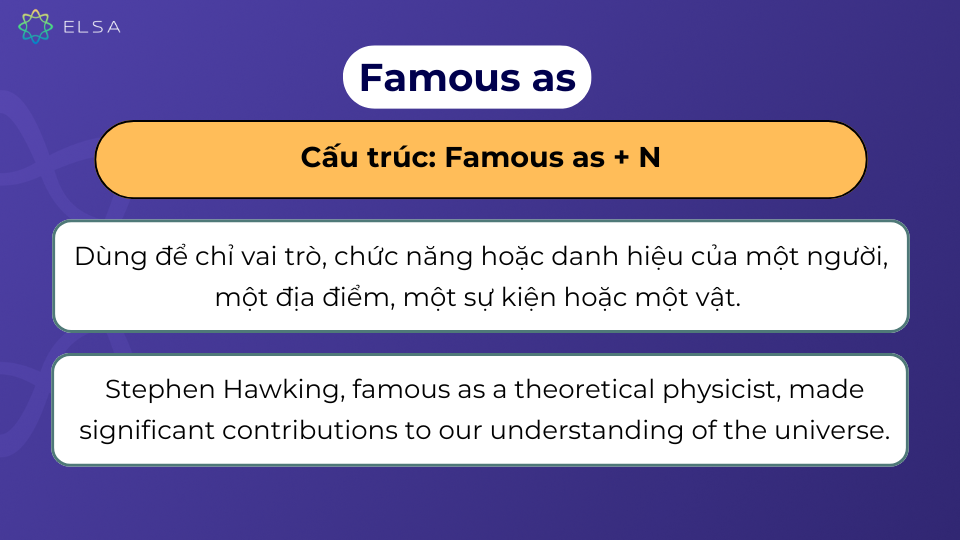 Famous as
