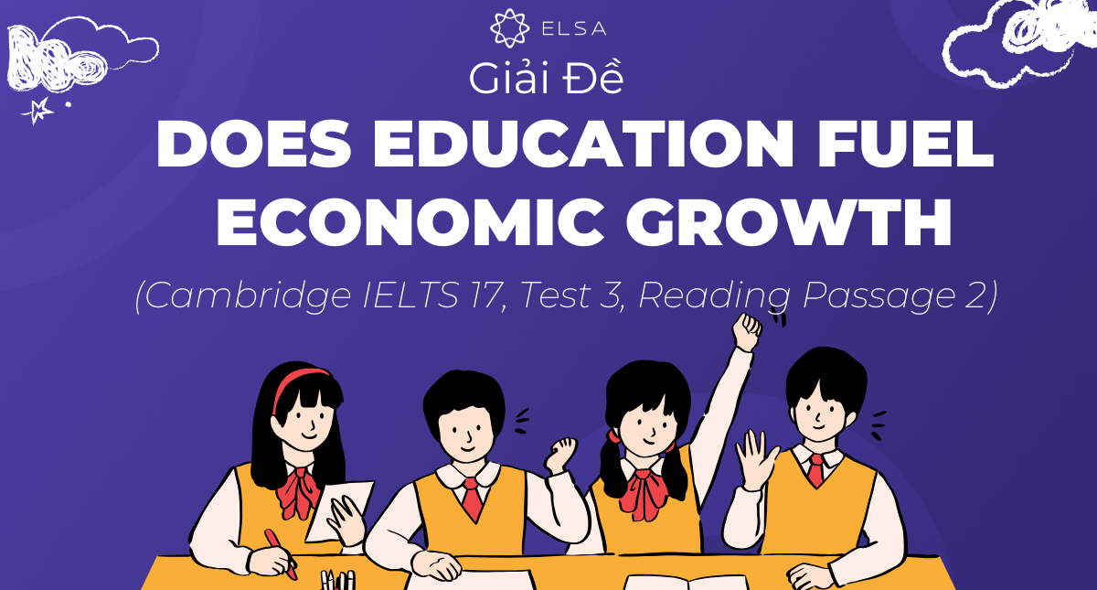 Giải đề Does education fuel economic growth: Cambridge IELTS 17, Test 3, Reading Passage 2