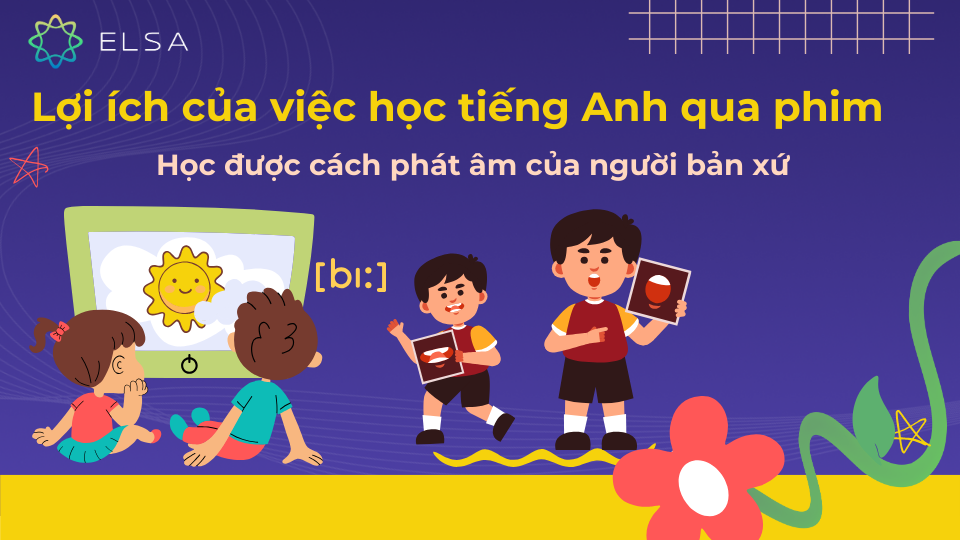 Lợi ích của việc học tiếng Anh qua phim Lợi ích của việc học tiếng Anh qua phim