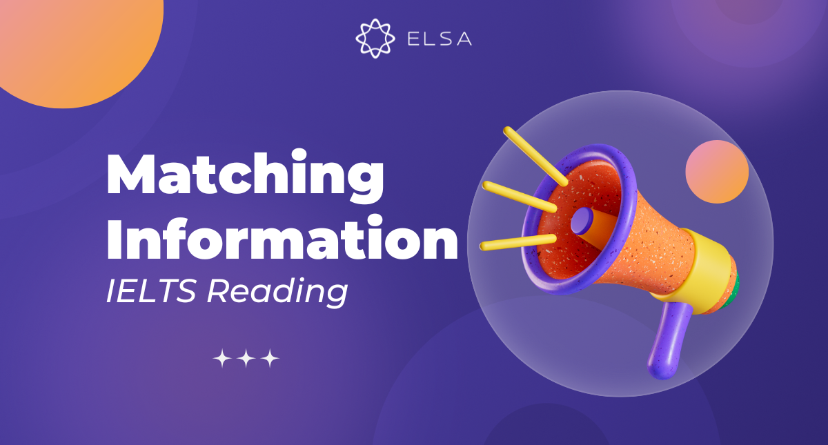 Hướng dẫn cách làm dạng bài Matching Information IELTS Reading