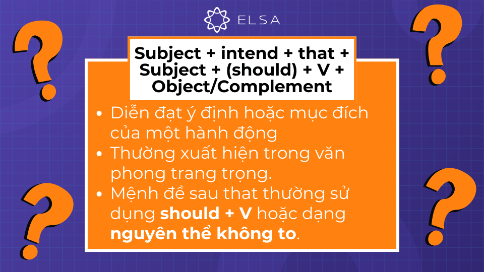 Cấu trúc Intend + that + Mệnh đề thường xuất hiện trong văn phong trang trọng Cấu trúc Intend + that + Mệnh đề thường xuất hiện trong văn phong trang trọng