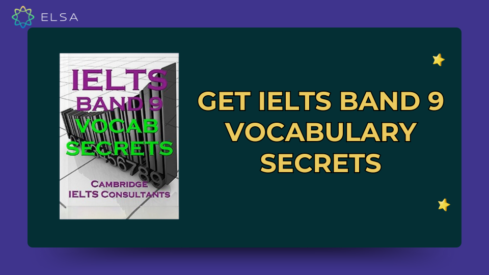 Get IELTS Band 9 Vocabulary Secrets Get IELTS Band 9 Vocabulary Secrets