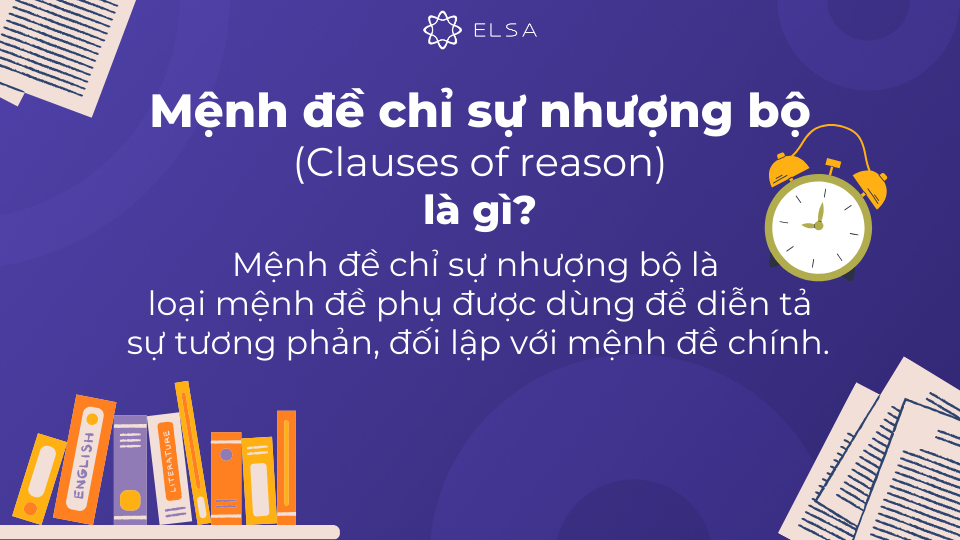 Mệnh đề chỉ sự nhượng bộ giúp thể hiện được mối quan hệ tương phản giữa hai ý tưởng hoặc sự kiện Mệnh đề chỉ sự nhượng bộ giúp thể hiện được mối quan hệ tương phản giữa hai ý tưởng hoặc sự kiện