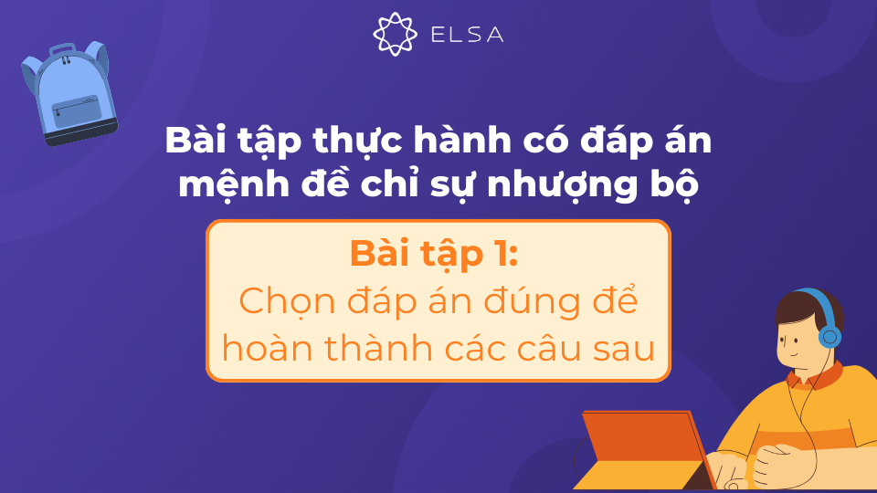 Bài tập thực hành Mệnh đề chỉ sự nhượng bộ số 1 Bài tập thực hành Mệnh đề chỉ sự nhượng bộ số 1