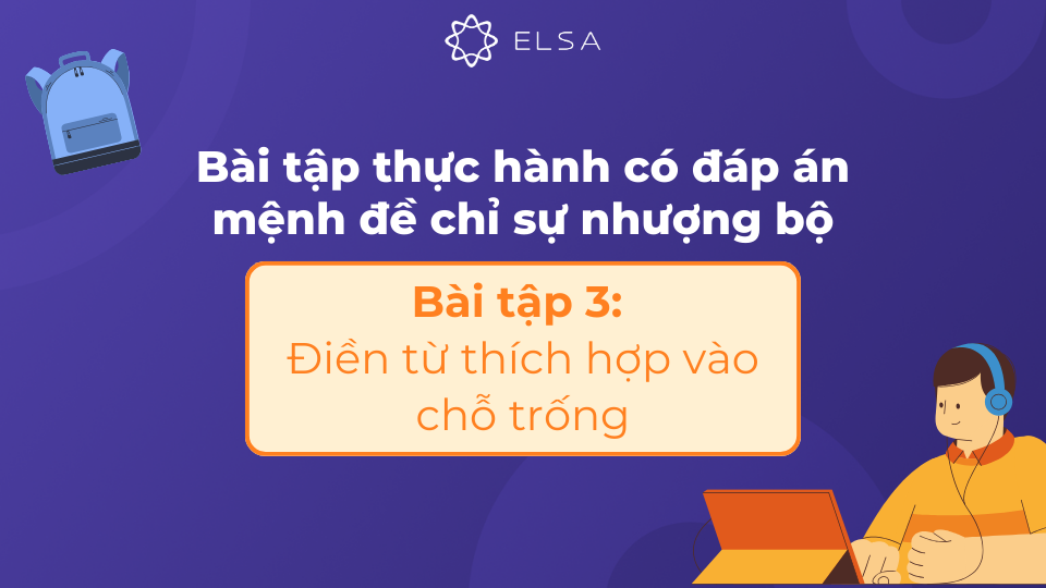 Bài tập thực hành Mệnh đề chỉ sự nhượng bộ số 3 Bài tập thực hành Mệnh đề chỉ sự nhượng bộ số 3