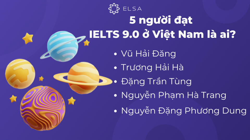 5 người đạt IELTS 9.0 ở Việt Nam đều là những cá nhân xuất sắc, đầy nỗ lực 5 người đạt IELTS 9.0 ở Việt Nam đều là những cá nhân xuất sắc, đầy nỗ lực