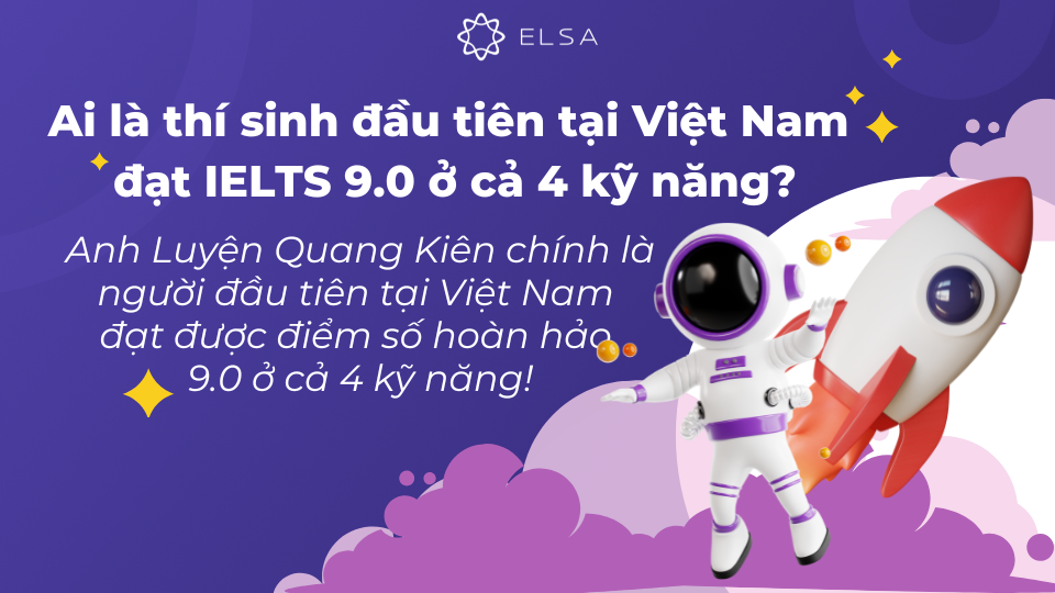 Anh Luyện Quang Kiên chính là người đầu tiên tại Việt Nam đạt được điểm số 9.0 ở cả 4 kỹ năng Anh Luyện Quang Kiên chính là người đầu tiên tại Việt Nam đạt được điểm số 9.0 ở cả 4 kỹ năng