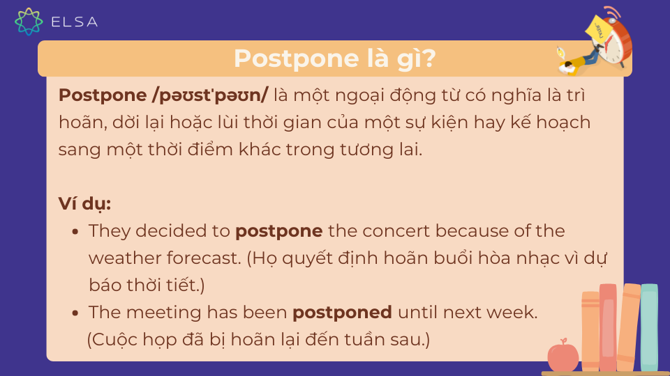Định nghĩa về postpone và ví dụ minh họa