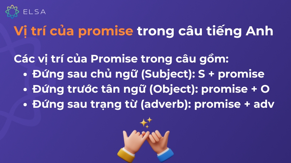 Vị trí của promise trong câu tiếng Anh Vị trí của promise trong câu tiếng Anh
