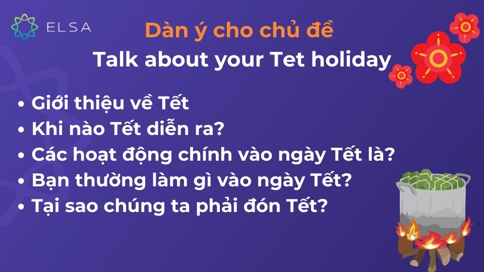 Dàn ý cho chủ đề Talk about your Tet holiday Dàn ý cho chủ đề Talk about your Tet holiday