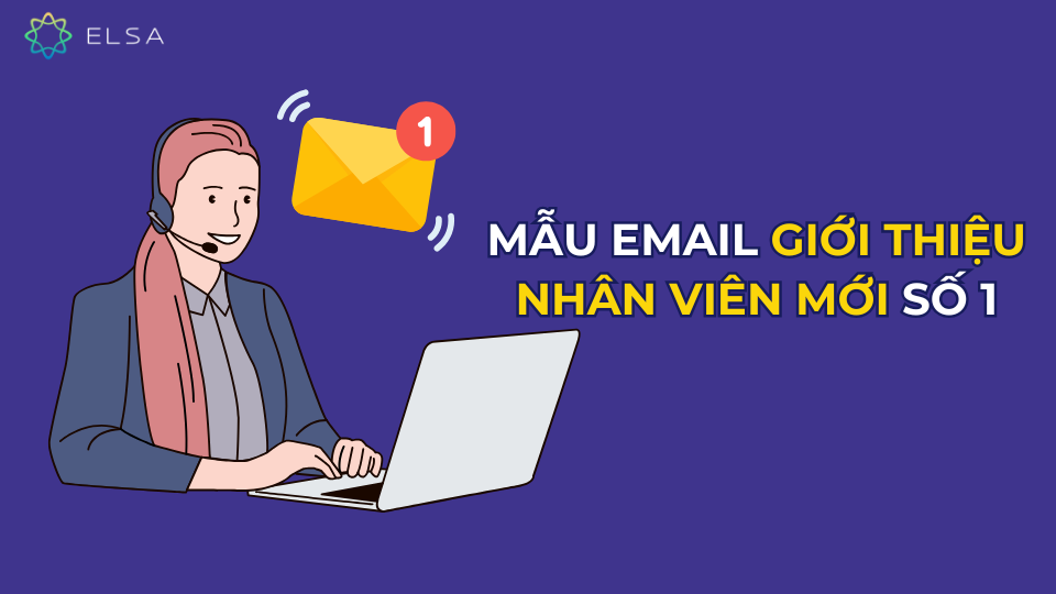 Mẫu Email giới thiệu nhân viên mới số 1 Mẫu Email giới thiệu nhân viên mới số 1