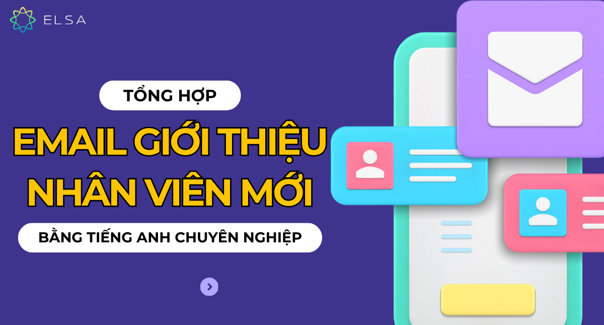 Tổng hợp các Email giới thiệu nhân viên mới bằng tiếng Anh chuyên nghiệp