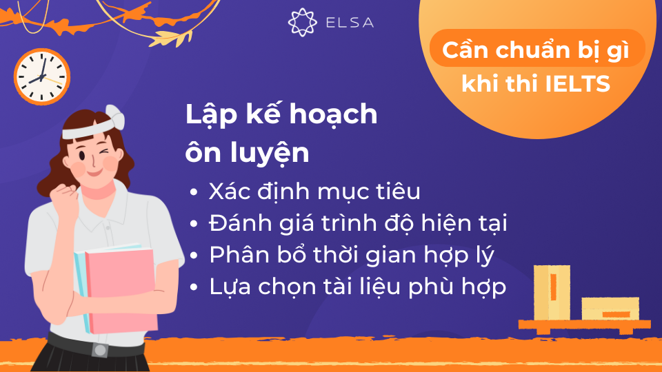 Để chuẩn bị thi IELTS việc đầu tiên và quan trọng nhất chính là xây dựng một kế hoạch ôn luyện Để chuẩn bị thi IELTS việc đầu tiên và quan trọng nhất chính là xây dựng một kế hoạch ôn luyện