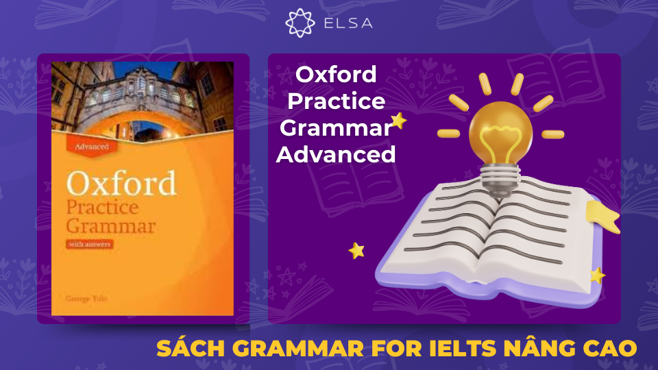 Oxford Practice Grammar Advanced là một tài liệu luyện ngữ pháp tiếng Anh chất lượng cao