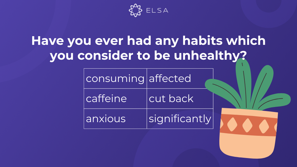 Topic Talk about how to stay healthy: Have you ever had any habits that you consider to be unhealthy? Topic Talk about how to stay healthy: Have you ever had any habits that you consider to be unhealthy?