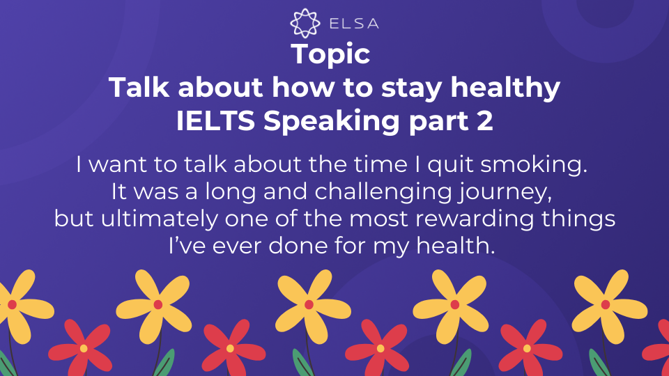 Topic Talk about how to stay healthy IELTS Speaking part 2 - Bài mẫu 3 Topic Talk about how to stay healthy IELTS Speaking part 2 - Bài mẫu 3