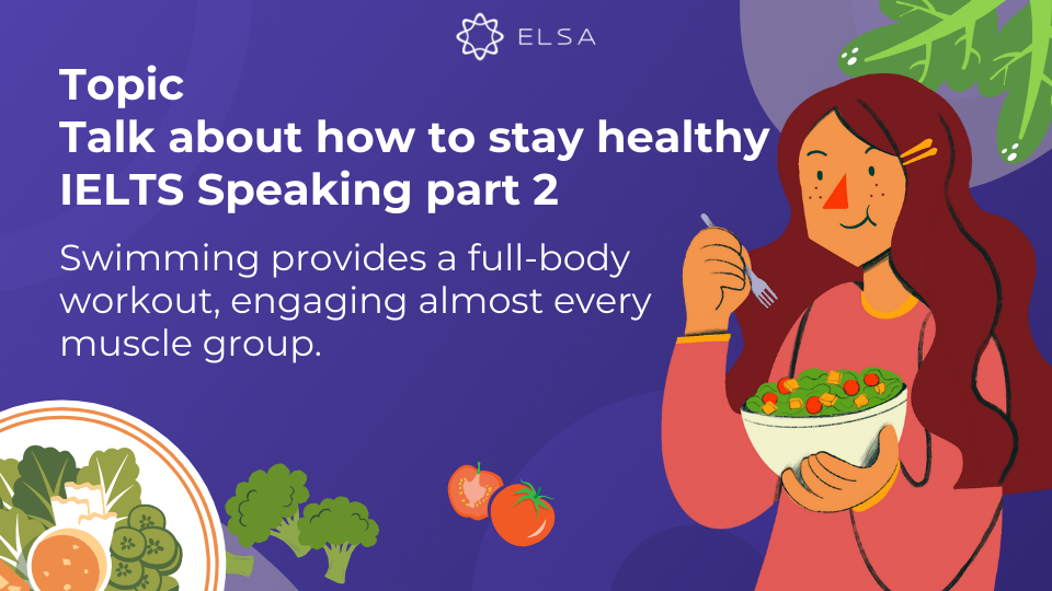 Topic Talk about how to stay healthy IELTS Speaking part 2 - Bài mẫu 4 Topic Talk about how to stay healthy IELTS Speaking part 2 - Bài mẫu 4