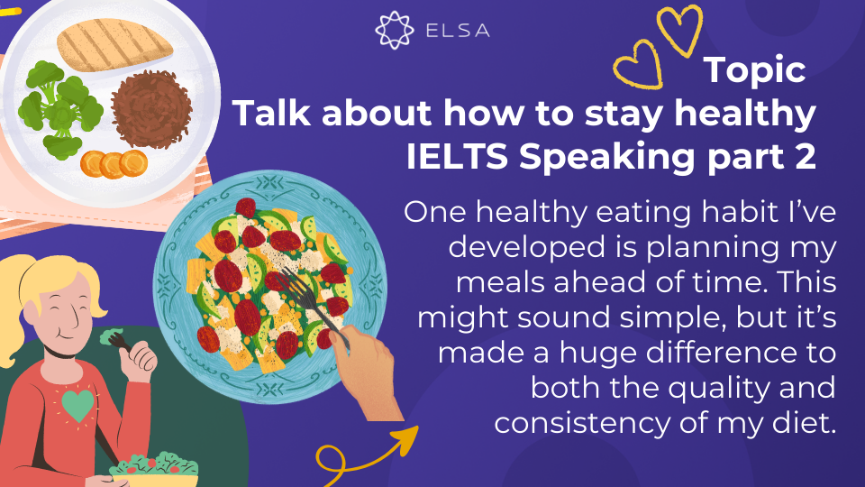Topic Talk about how to stay healthy IELTS Speaking part 2 – Bài mẫu 5 Topic Talk about how to stay healthy IELTS Speaking part 2 – Bài mẫu 5
