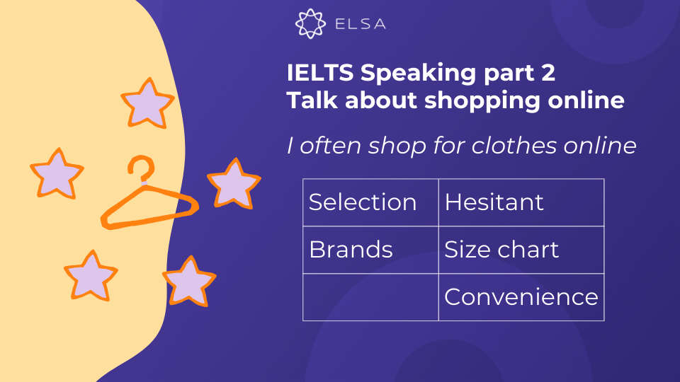 Bài mẫu Topic Talk about shopping online IELTS Speaking part 2 số 2 Bài mẫu Topic Talk about shopping online IELTS Speaking part 2 số 2