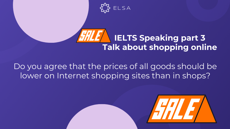 Do you agree that the prices of all goods should be lower on Internet shopping sites than in shops? Do you agree that the prices of all goods should be lower on Internet shopping sites than in shops?