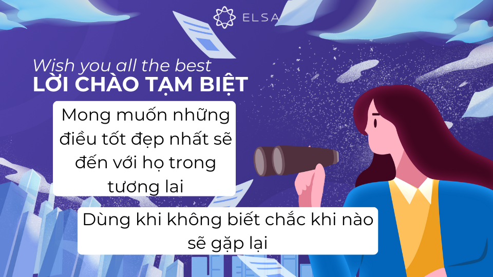 Khi chia tay ai đó, Wish you all the best thể hiện mong muốn những điều tốt đẹp nhất sẽ đến với họ