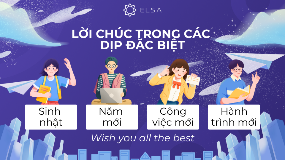 Wish you all the best cũng có thể được sử dụng để trao gửi lời chúc trong các dịp đặc biệt