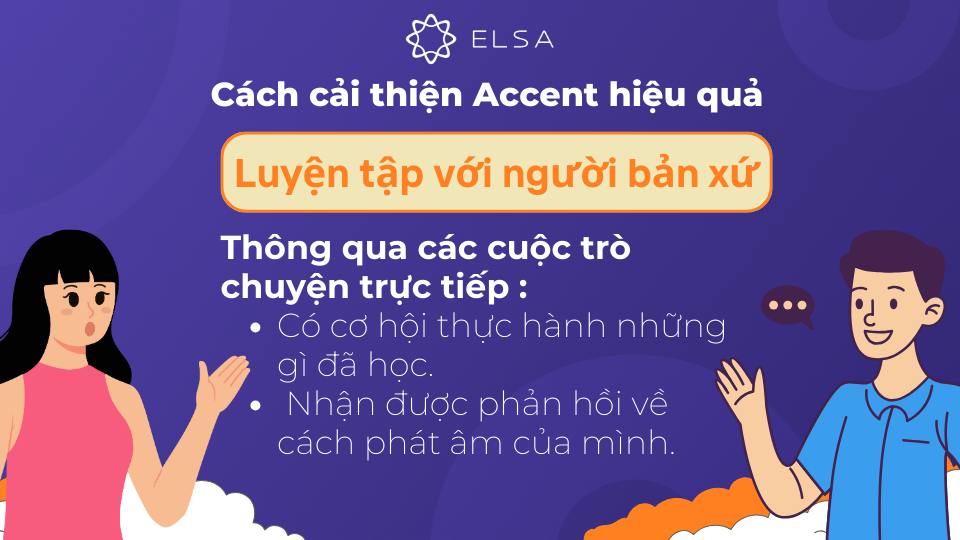 Luyện tập với người bản xứ là cách học phổ biến Luyện tập với người bản xứ là cách học phổ biến