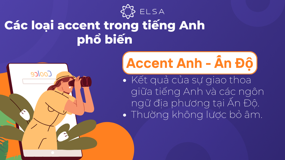 Accent Anh - Ấn Độ là kết quả của sự giao thoa giữa tiếng Anh và các ngôn ngữ Ấn Độ Accent Anh - Ấn Độ là kết quả của sự giao thoa giữa tiếng Anh và các ngôn ngữ Ấn Độ