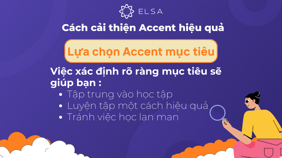 Lựa chọn Accent mục tiêu là bước đầu tiên quan trọng Lựa chọn Accent mục tiêu là bước đầu tiên quan trọng
