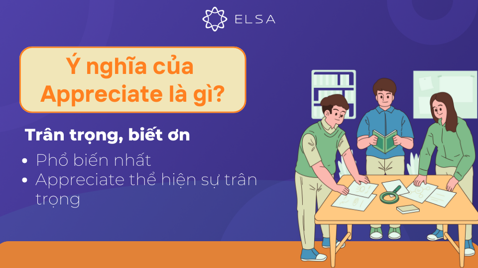 Ý nghĩa của Appreciate là trân trọng và biết ơn Ý nghĩa của Appreciate là trân trọng và biết ơn