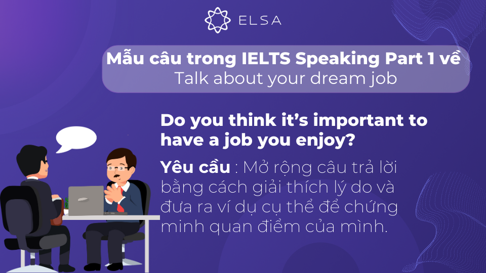Những yêu cầu của câu hỏi Do you think it’s important to have a job you enjoy?