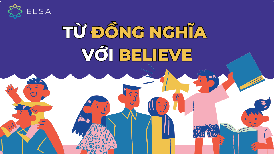 Từ đồng nghĩa với Believe Từ đồng nghĩa với Believe