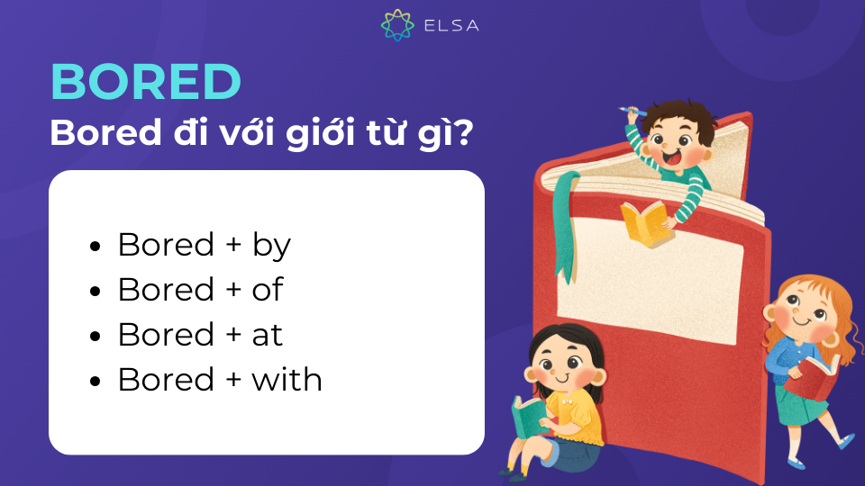 Bored đi với giới từ gì? và cấu trúc Bored đi với giới từ gì? và cấu trúc